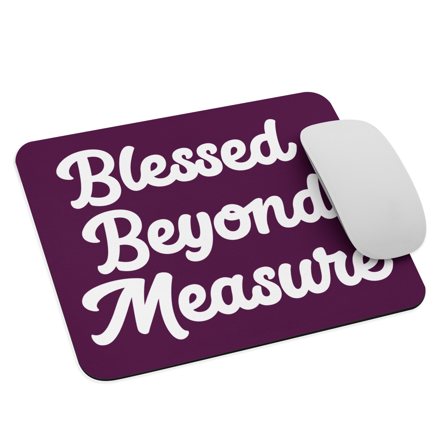 'Blessed Beyond Measure' Mouse Pad