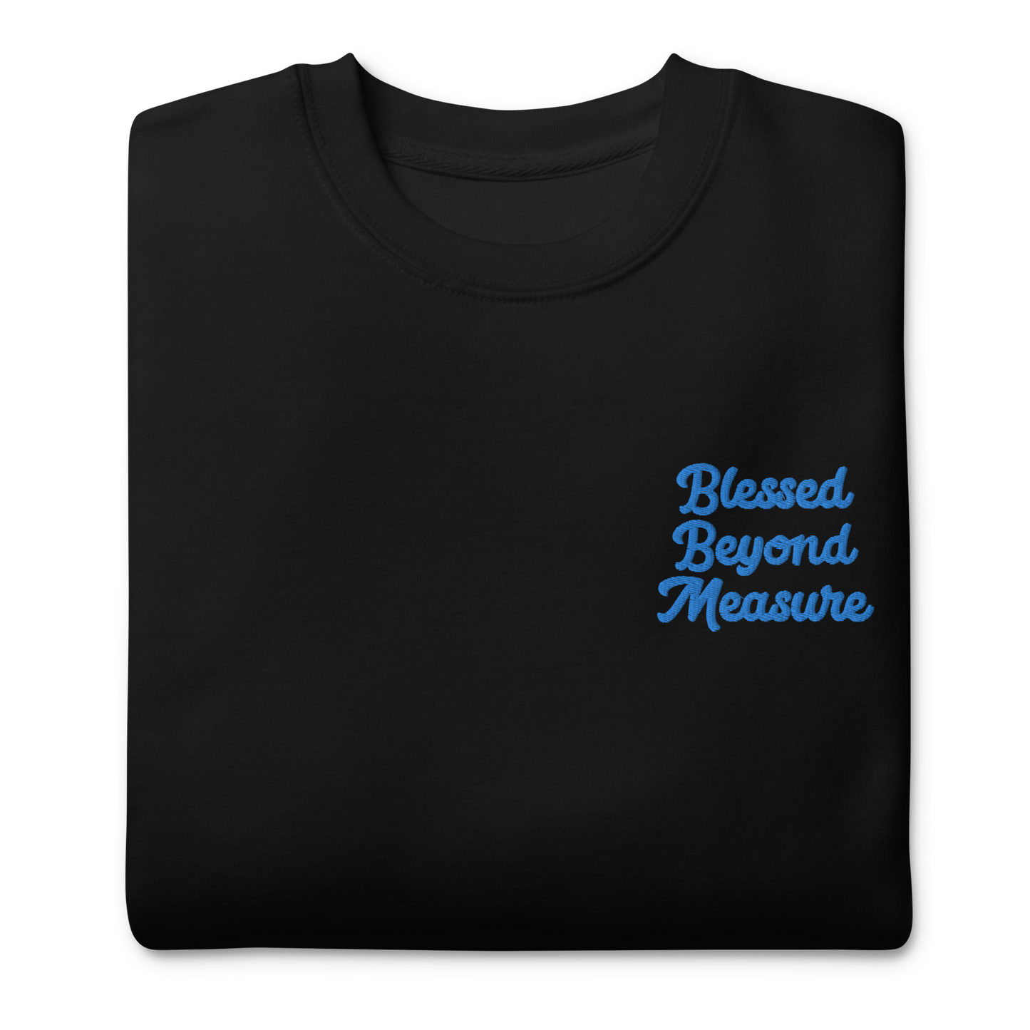 'Blessed beyond Measure' Embroidered Unisex Sweater